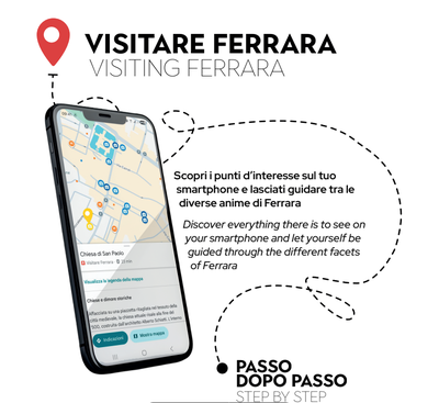 Scopri i punti d'interesse sul tuo smartphone e lasciati guidare tra le diverse anime di Ferrara