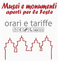 Musei e monumenti aperti per le feste Musei e monumenti aperti per le feste